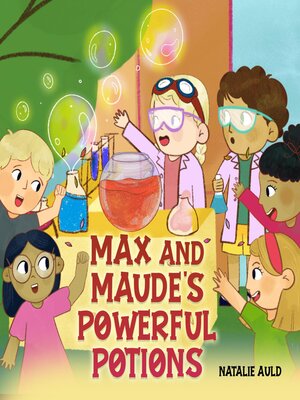 cover image of MAX AND MAUDE'S POWERFUL POTIONS